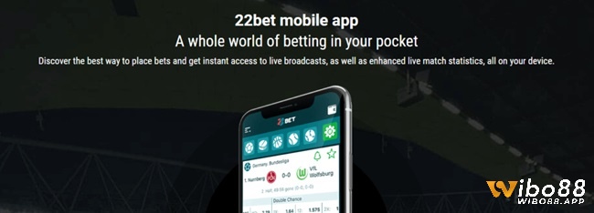 Tải app 22bet mobile về điện thoại để chơi cá cược thuận tiện hơn