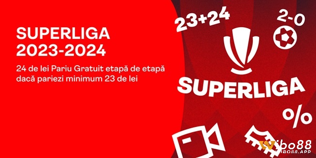Cược miễn phí 24 lei trong mùa giải SuperLiga 2023-2024 khi cược tối thiểu 23 lei