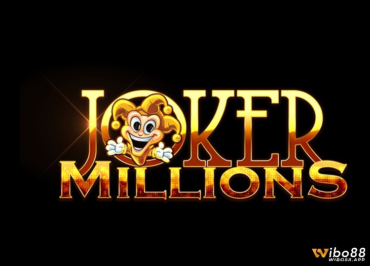 Tìm hiểu thông tin về Joker Millions Jackpot